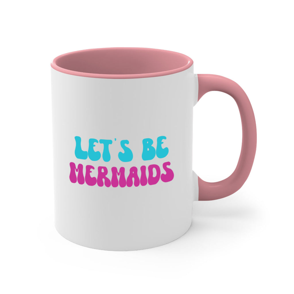 Lets Be Mermaids 289#- mermaid-Mug / Coffee Cup