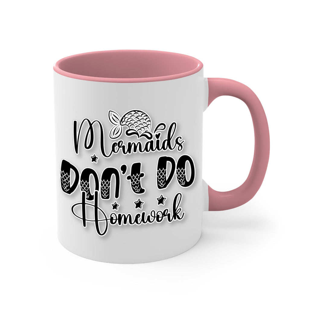 Mermaids Dont Do Homework 484#- mermaid-Mug / Coffee Cup