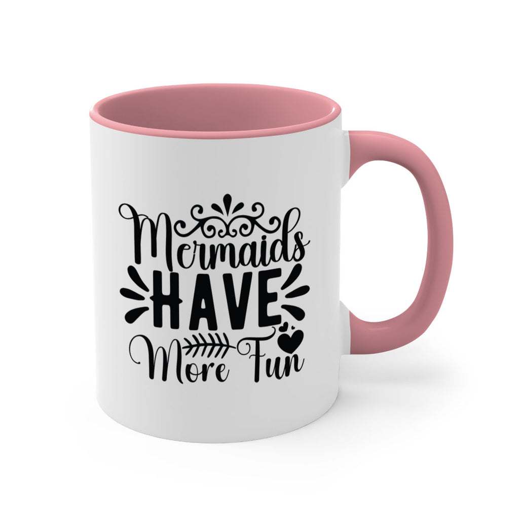Mermaids Have More Fun 494#- mermaid-Mug / Coffee Cup