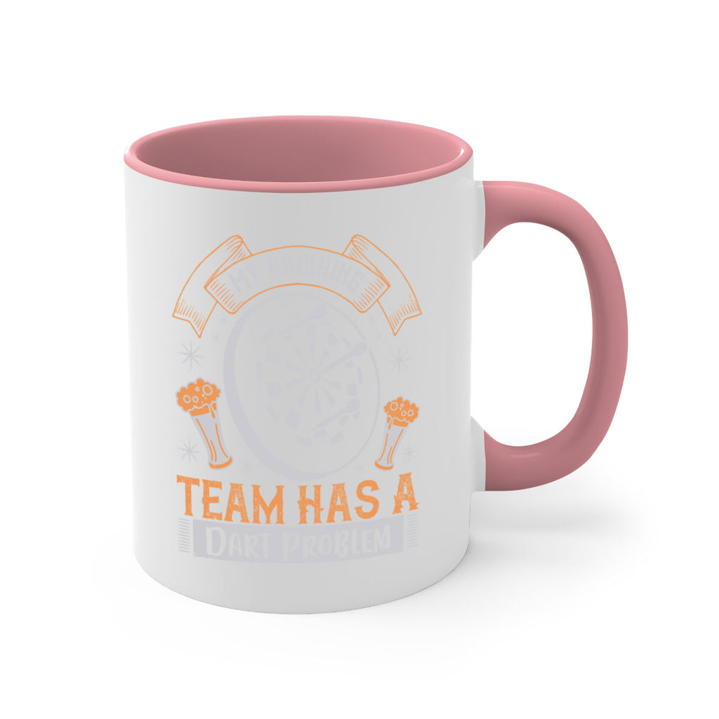 My Drinking Team Has A Dart Problem 1934#- darts-Mug / Coffee Cup