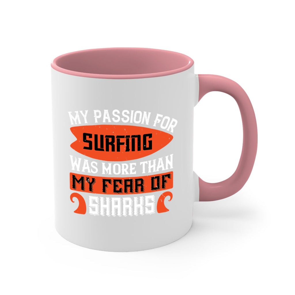 My Passion For Surfing Was More Than My Fear Of Sharks 2383#- surfing-Mug / Coffee Cup