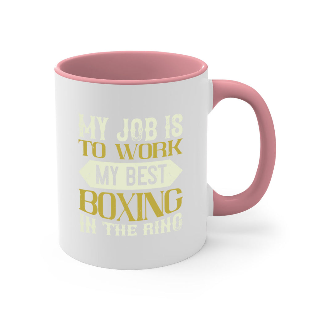 My job is to work my best boxing in the ring 1885#- boxing-Mug / Coffee Cup