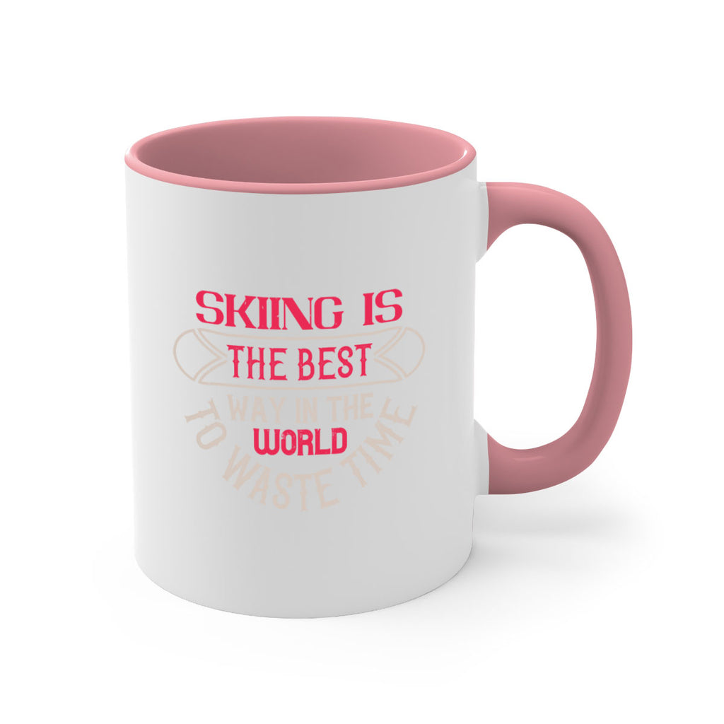Skiing is the best way in the world to waste timee 508#- ski-Mug / Coffee Cup