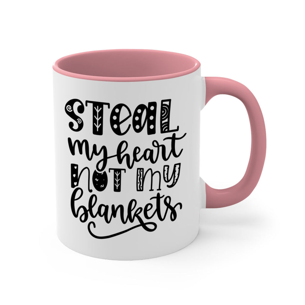 Steal My Heart Not My Blankets 577#- fall-Mug / Coffee Cup