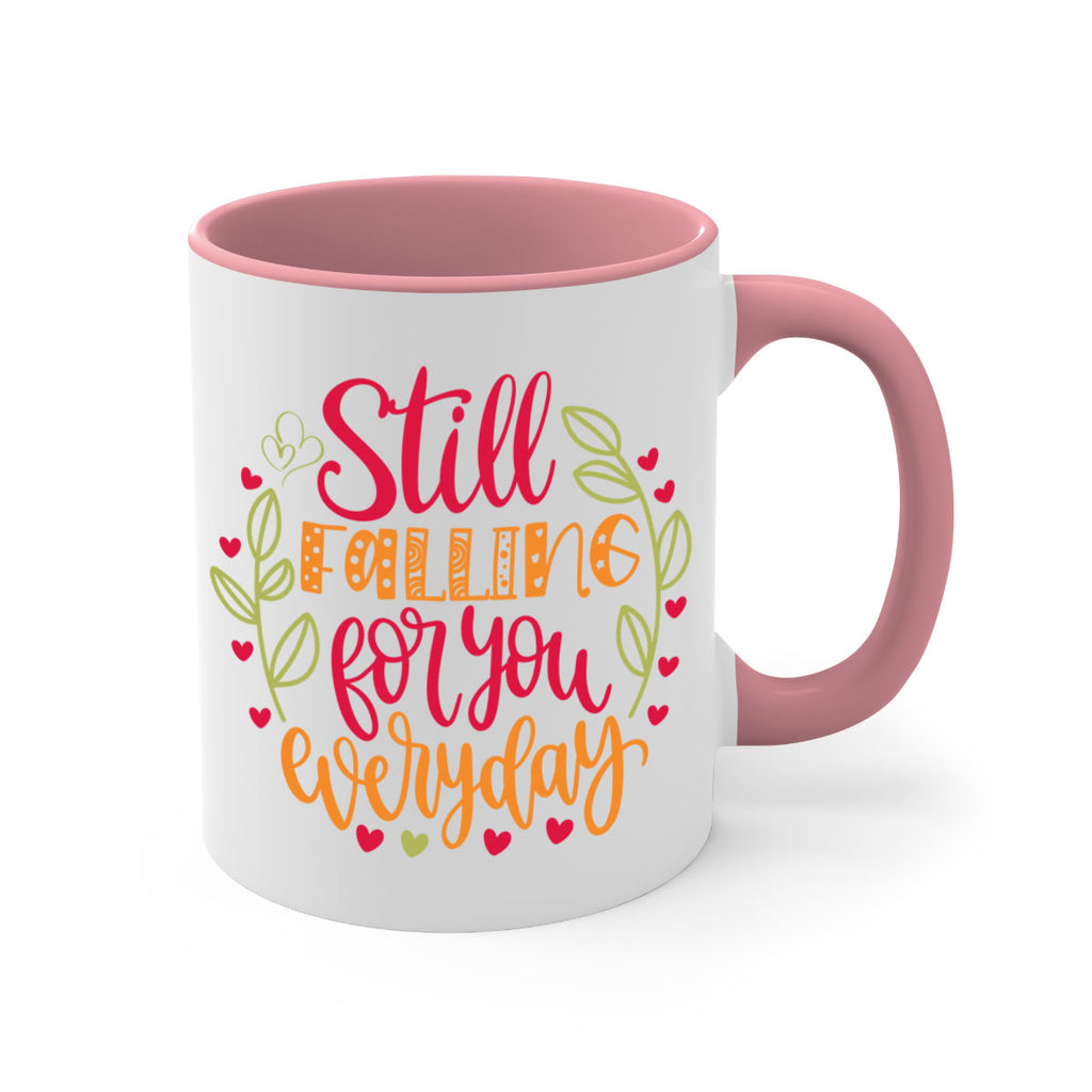 Still Falling For You everyday 578#- fall-Mug / Coffee Cup