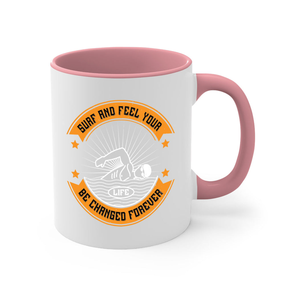 Surf and feel your life be changed forever 2389#- surfing-Mug / Coffee Cup