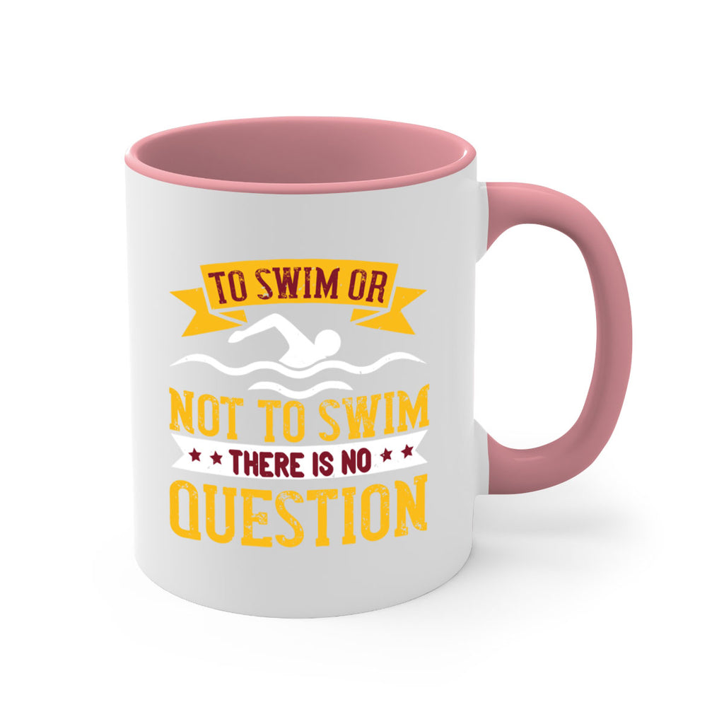 TO SWIM OR NOT TO SWIM 133#- swimming-Mug / Coffee Cup
