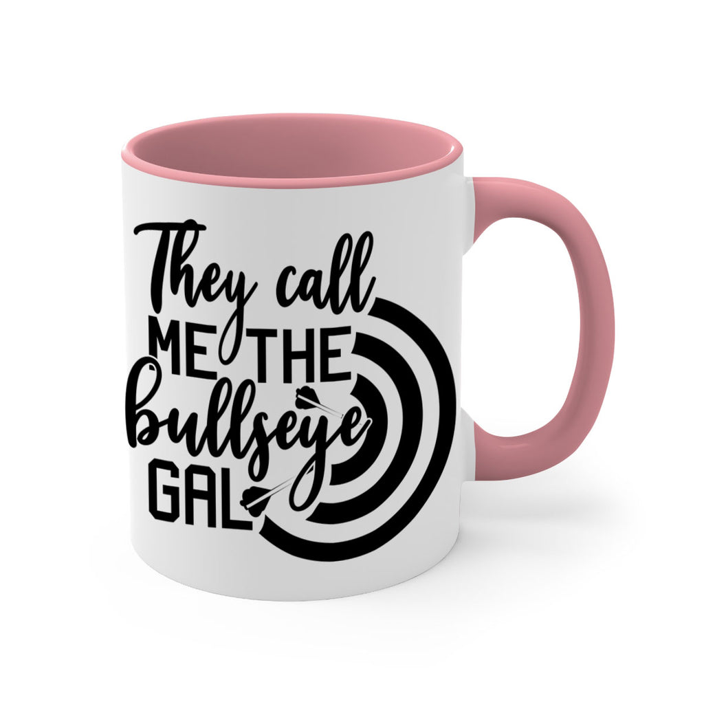 They call me the bullseye gal 145#- darts-Mug / Coffee Cup