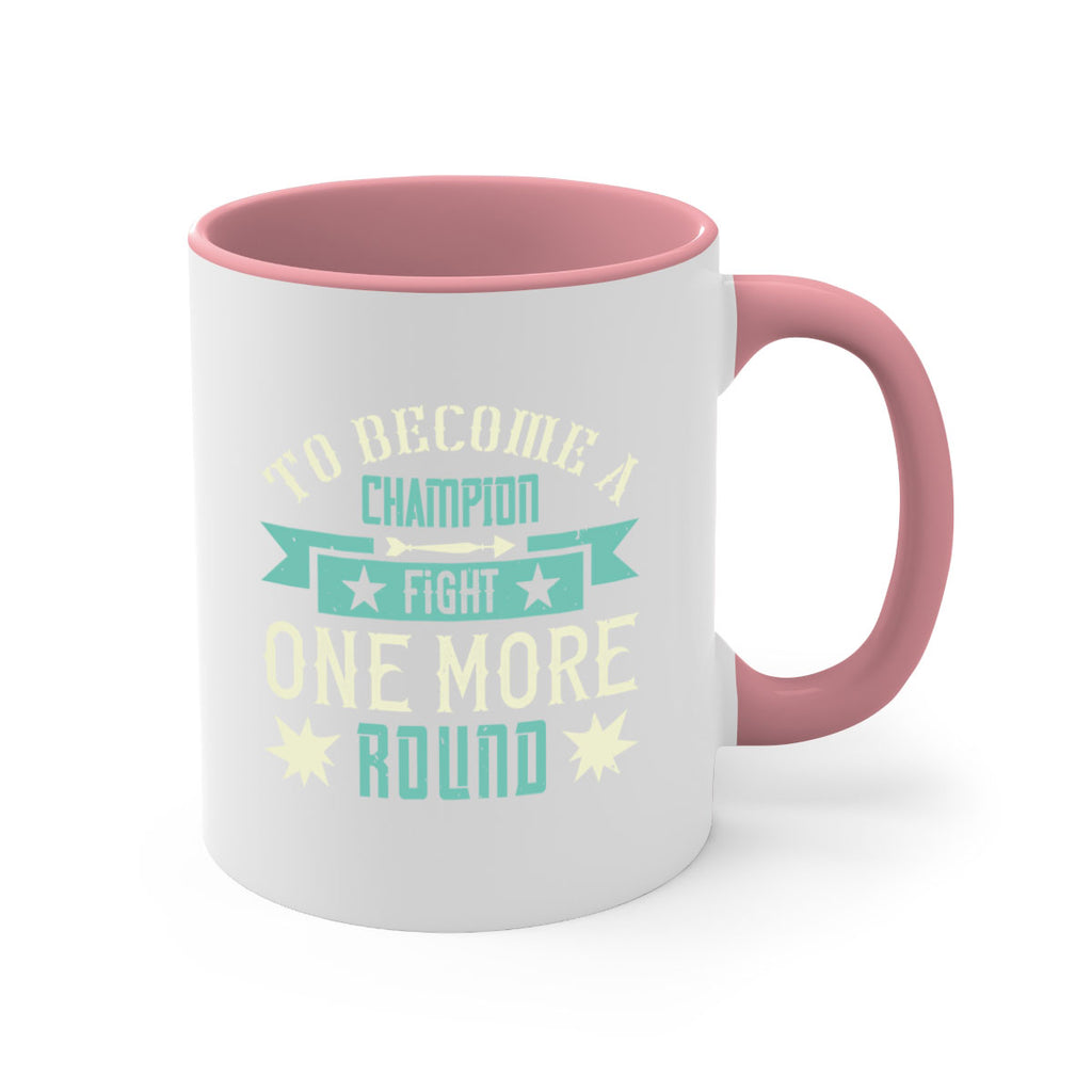 To become a champion fight one more round 1773#- boxing-Mug / Coffee Cup