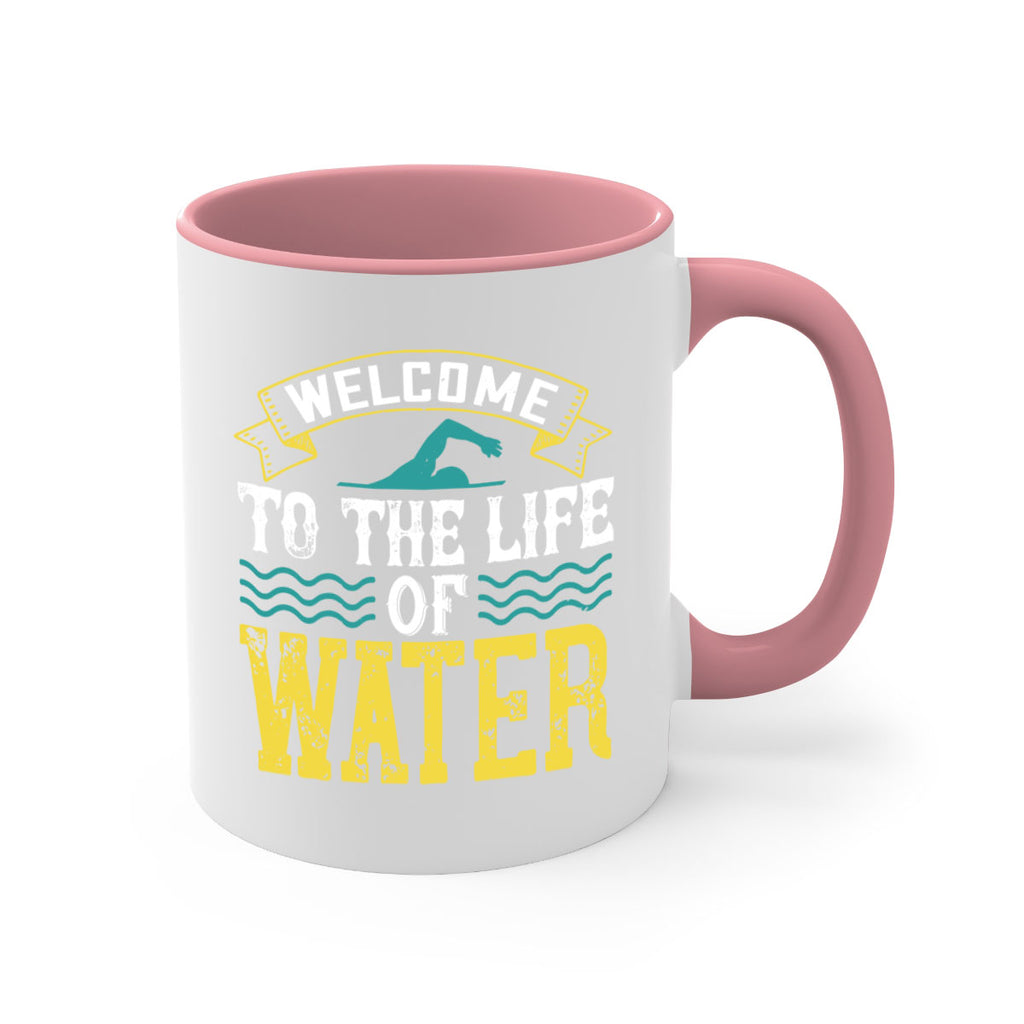 WELCOME to the life of water 2378#- swimming-Mug / Coffee Cup