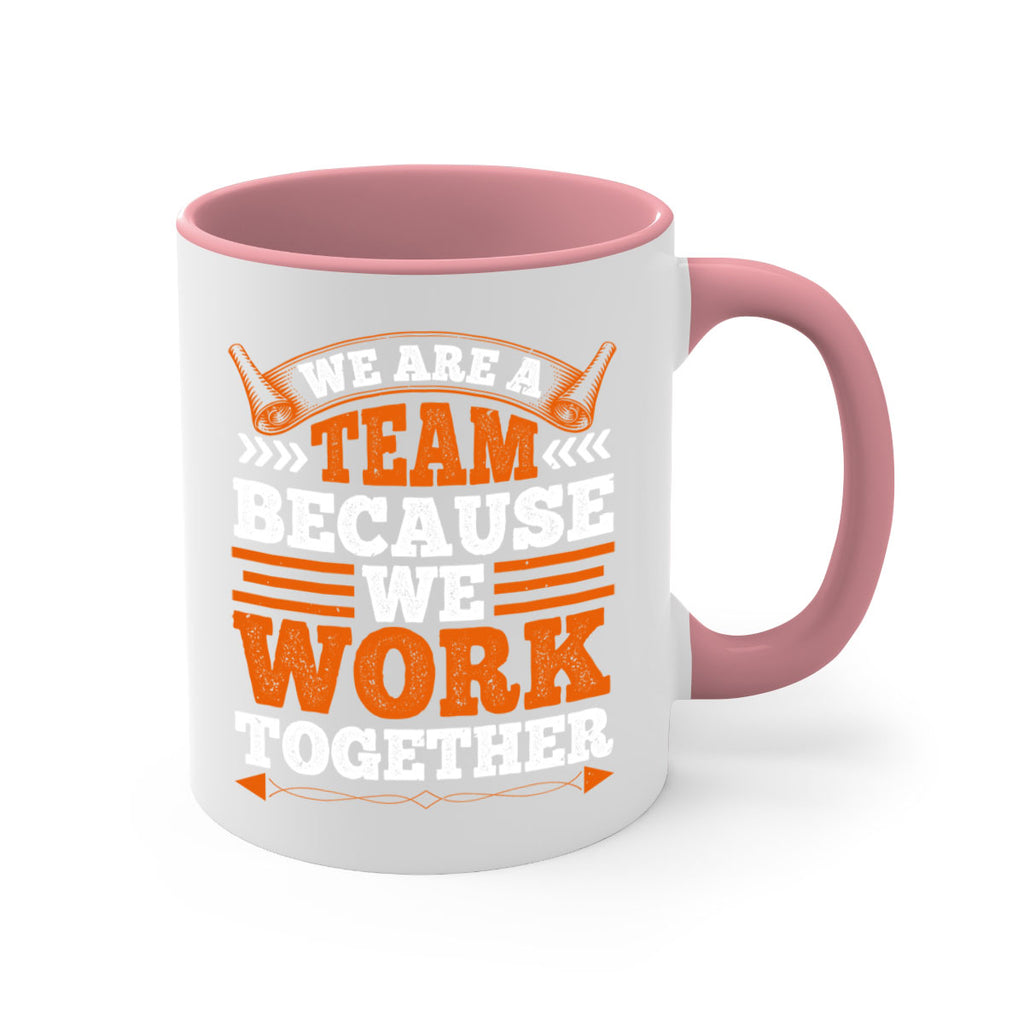 We are a team because we work together 1738#- basketball-Mug / Coffee Cup
