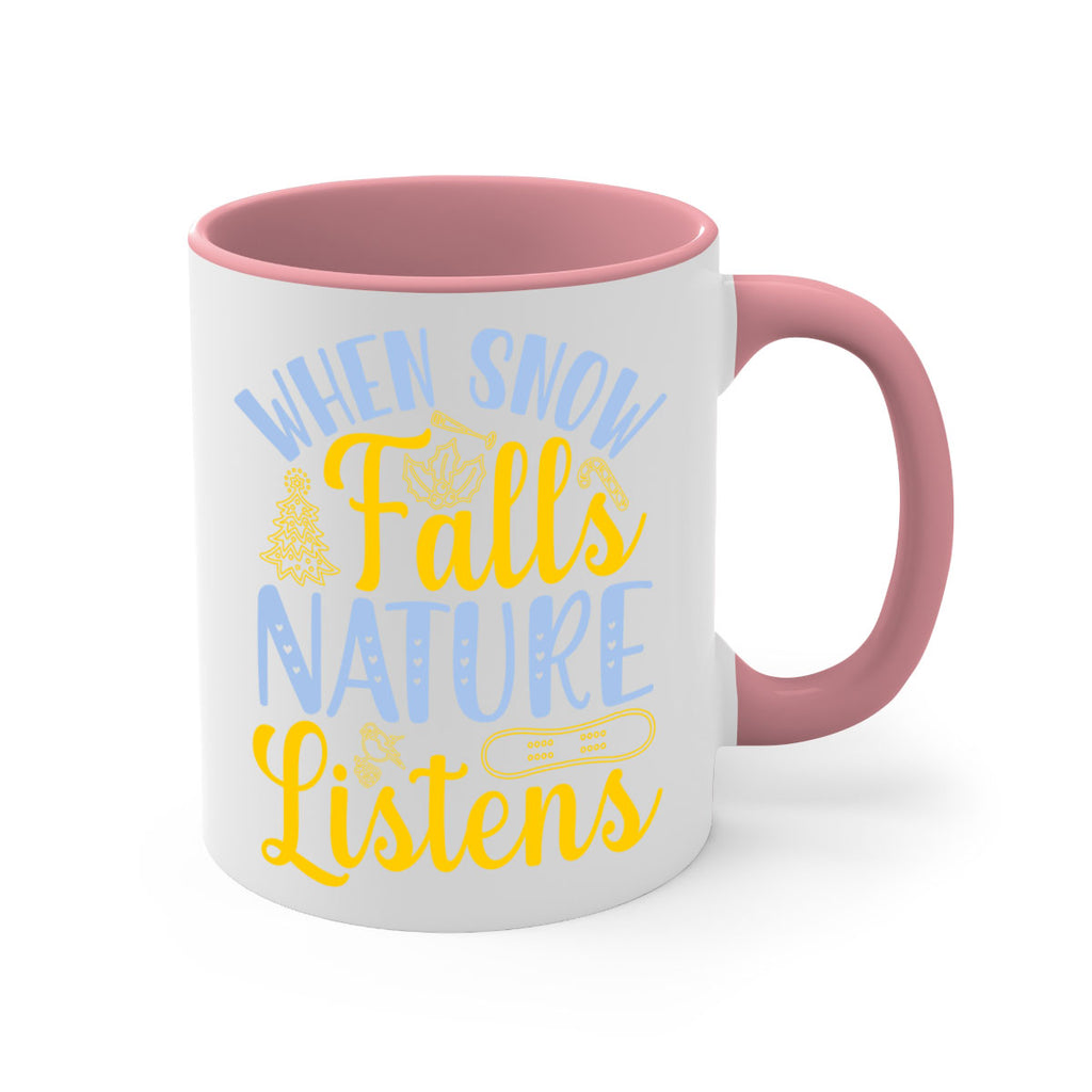 When snow falls nature listens481#- winter-Mug / Coffee Cup