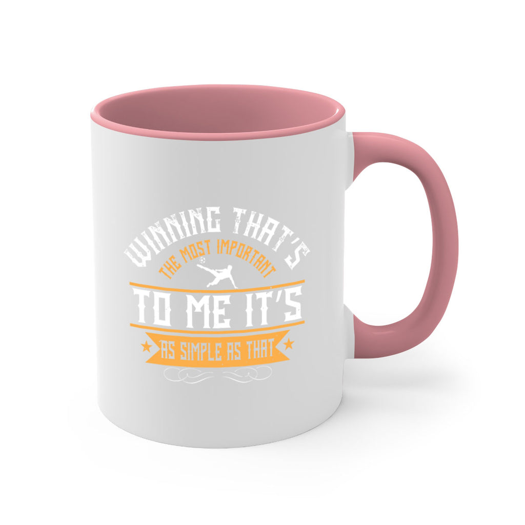 Winning – that’s the most important to me It’s as simple as that 34#- soccer-Mug / Coffee Cup