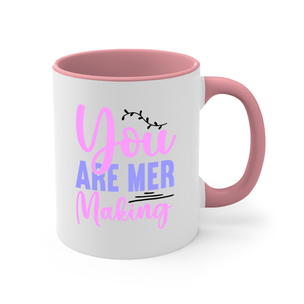 You Are Mer Making 680#- mermaid-Mug / Coffee Cup