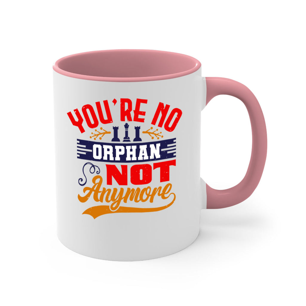 You’re no orphan not anymore 5#- chess-Mug / Coffee Cup