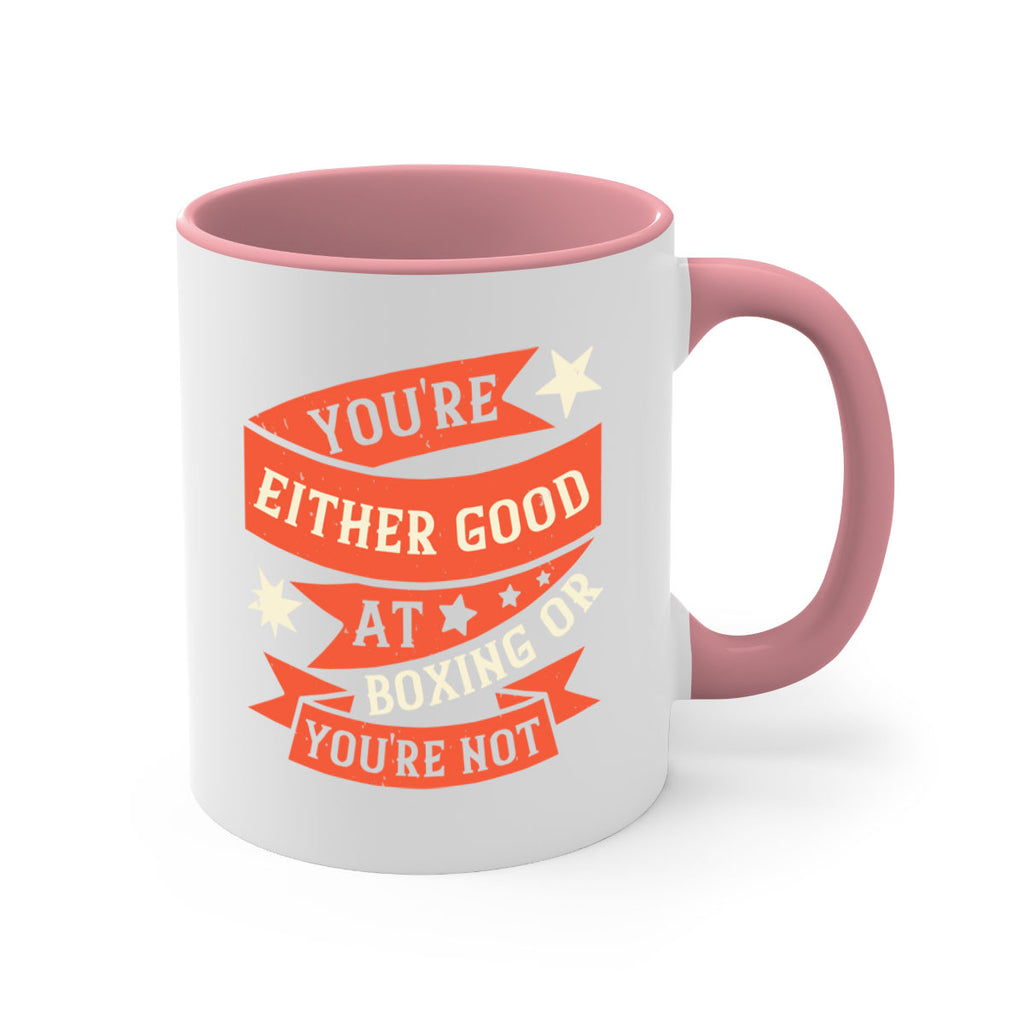 Youre either good at boxing or youre not 1715#- boxing-Mug / Coffee Cup