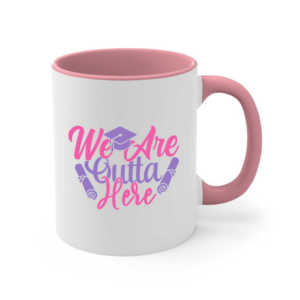 we are outta here 7#- graduation-Mug / Coffee Cup