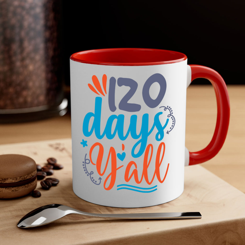120 days yalll 9#- 100 days-Mug / Coffee Cup