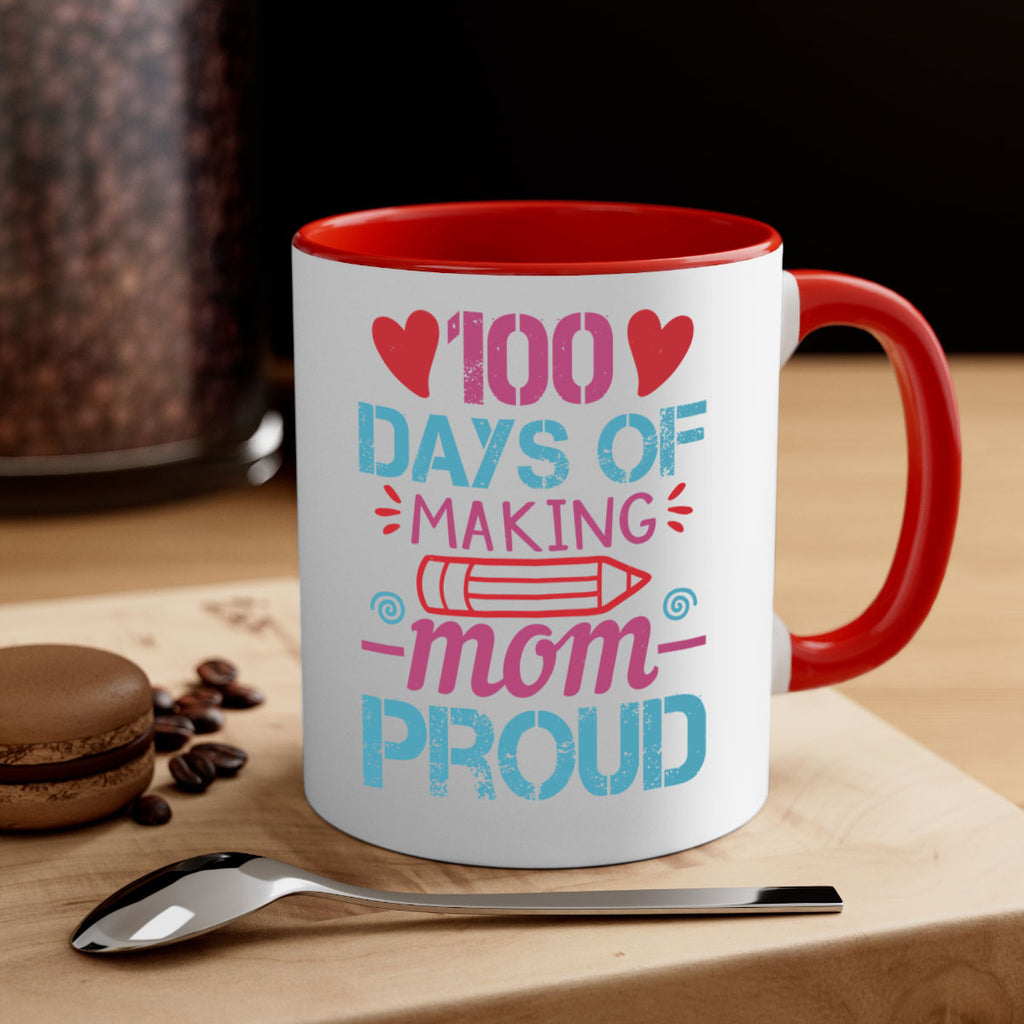3 days of making mom proud 43#- 100 days-Mug / Coffee Cup