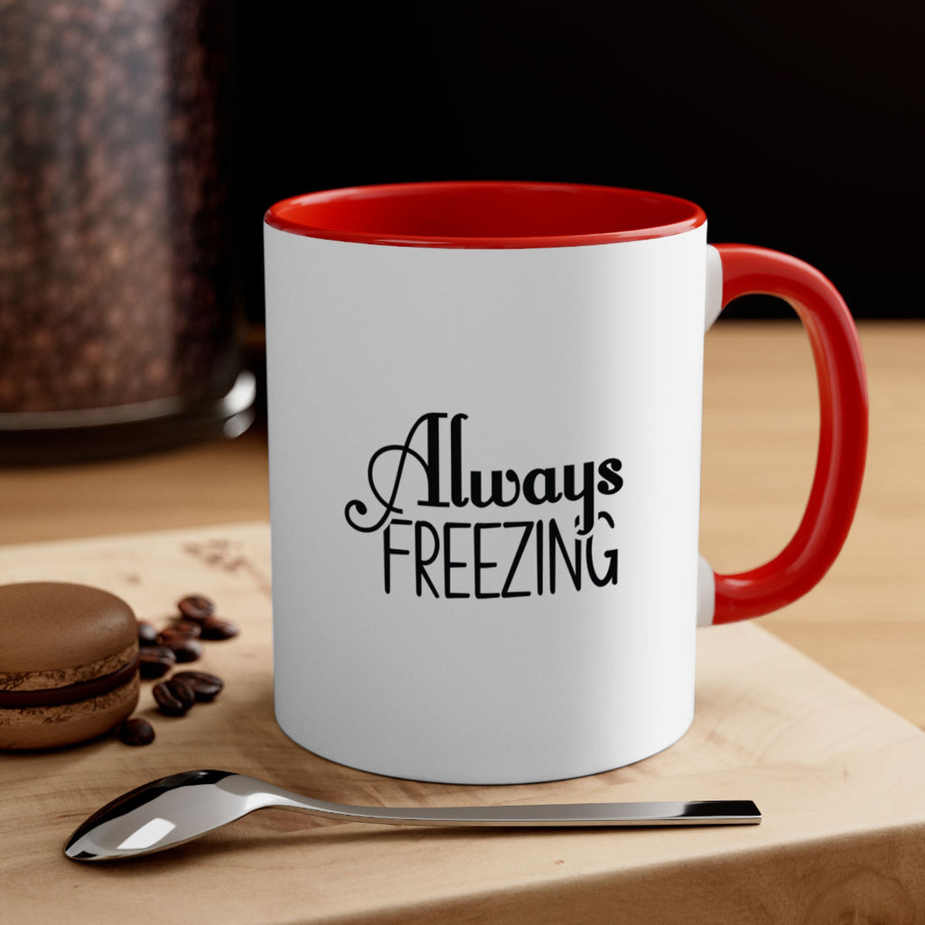 Always Freezing 7#- winter-Mug / Coffee Cup