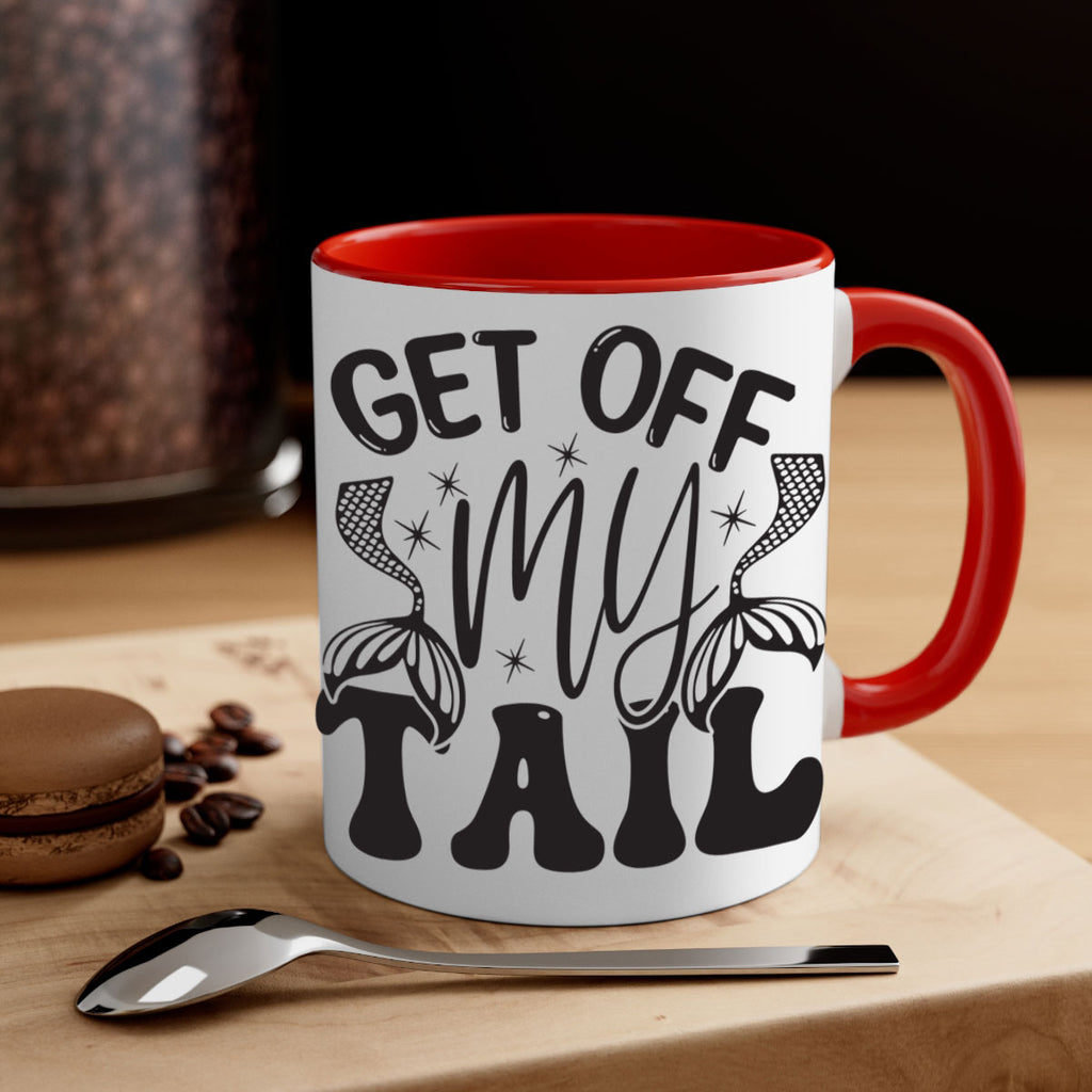 Get of my tail Graphics 177#- mermaid-Mug / Coffee Cup