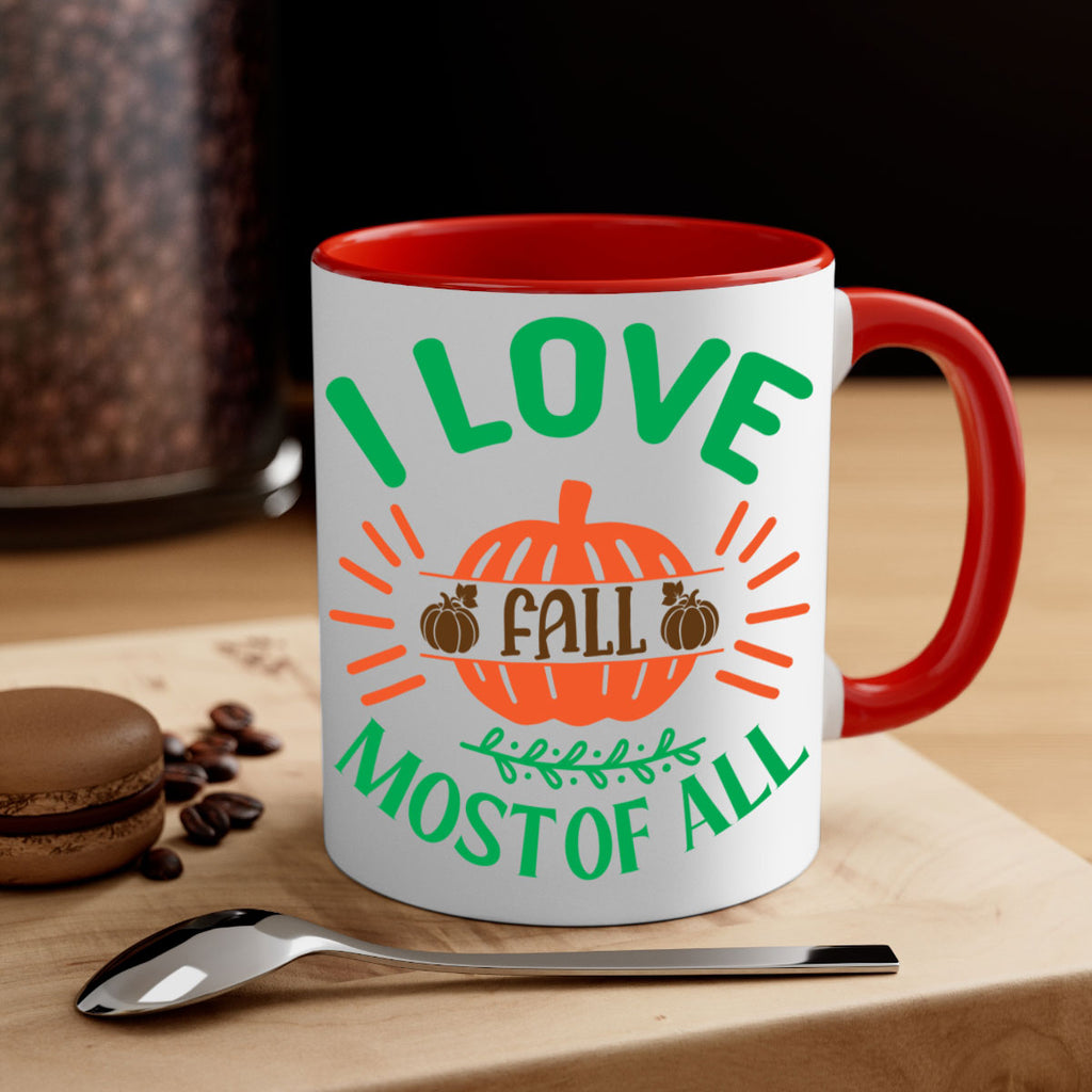 I Love Fall Most Of All 336#- fall-Mug / Coffee Cup