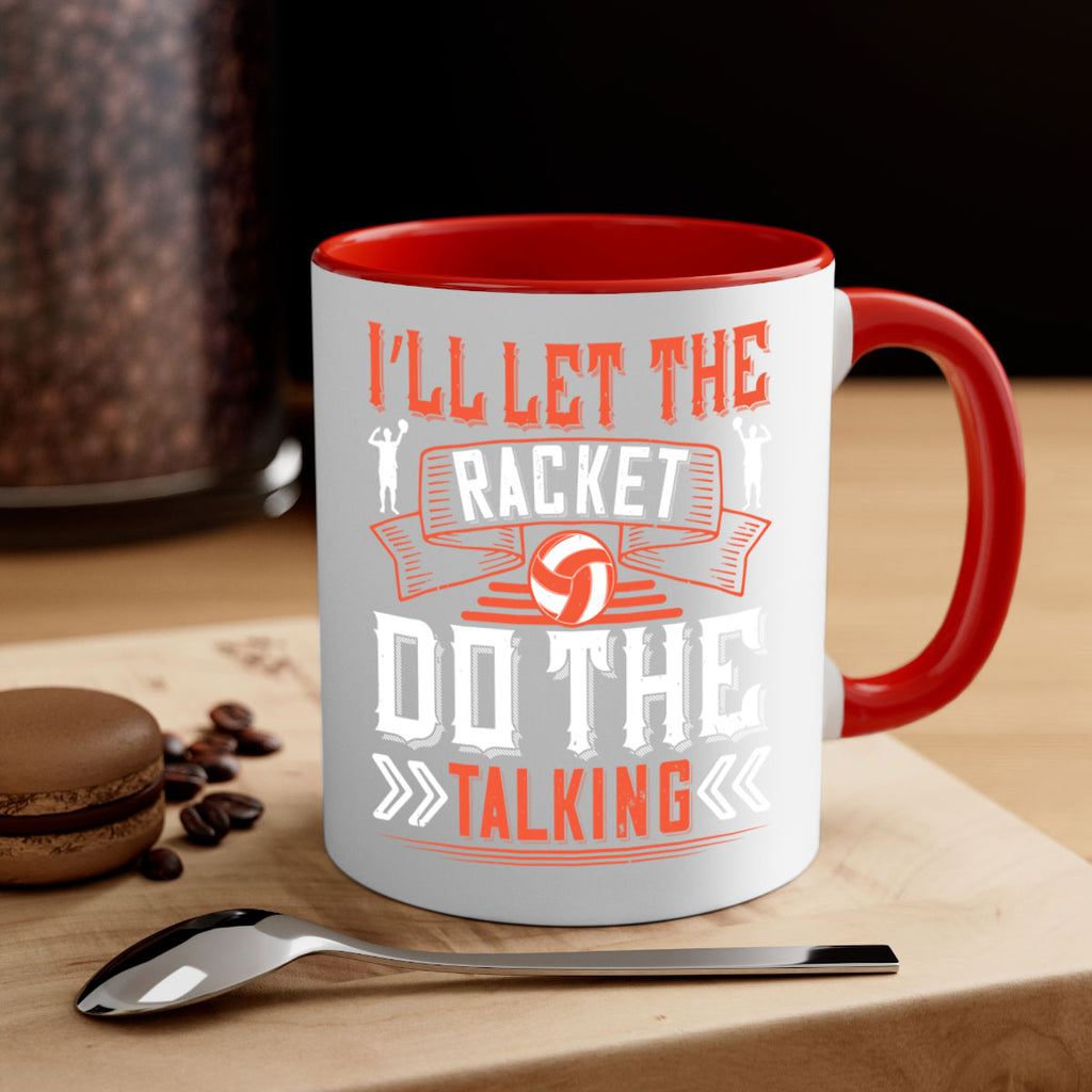 I’ll let the racket do the talking Style 969#- volleyball-Mug / Coffee Cup