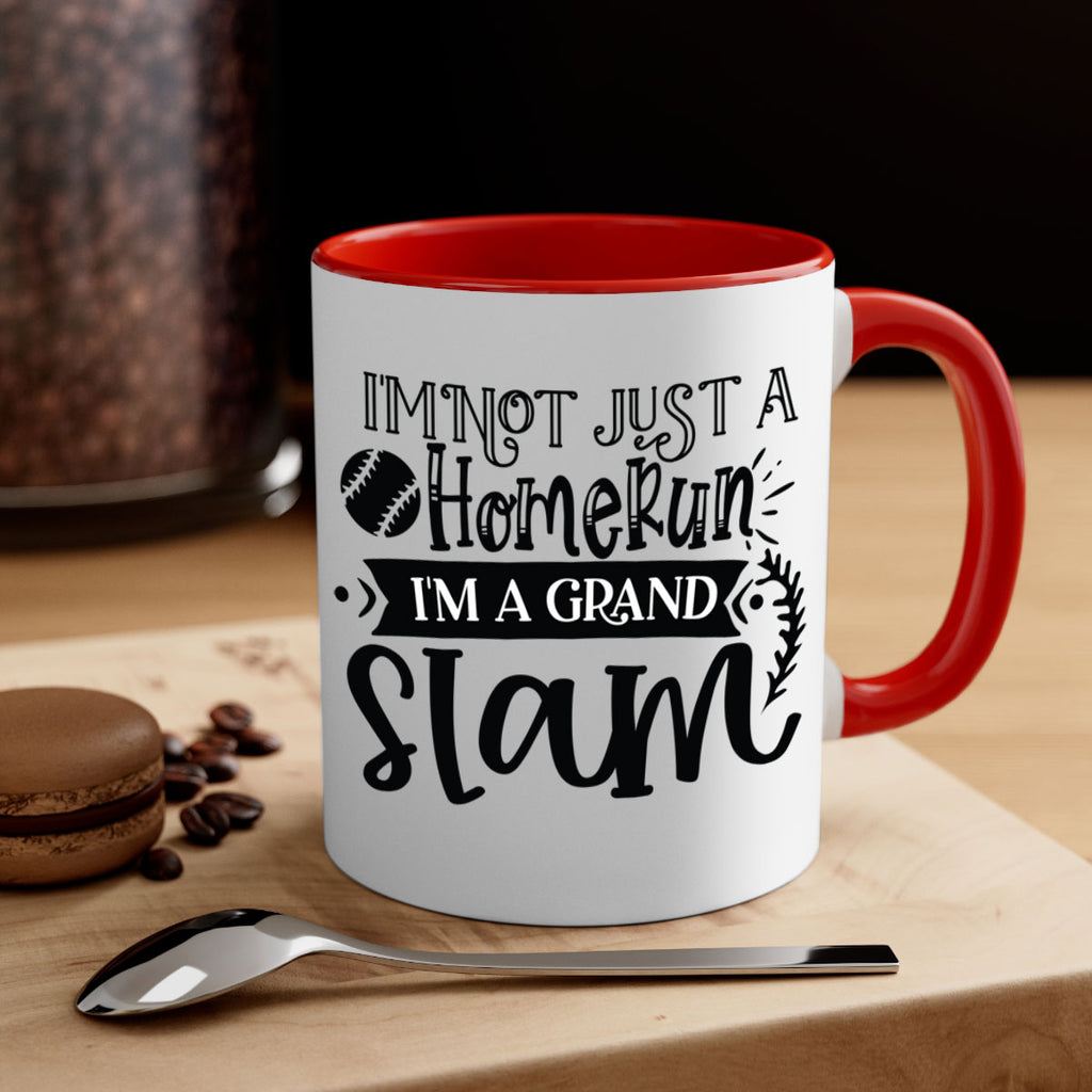 Im not Just a Homerun im a grand slam 2071#- baseball-Mug / Coffee Cup