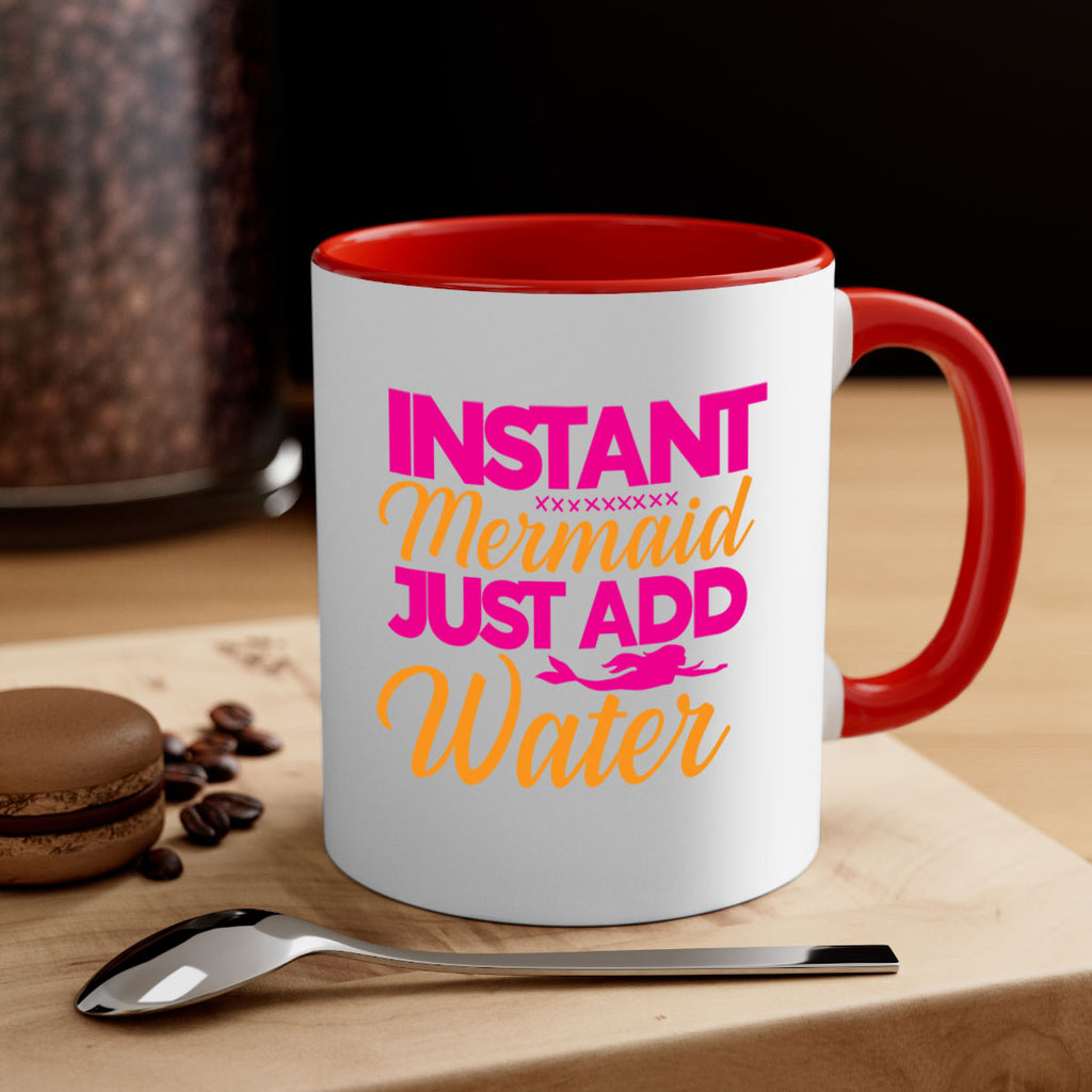 Instant Mermaid Just Add Water 268#- mermaid-Mug / Coffee Cup