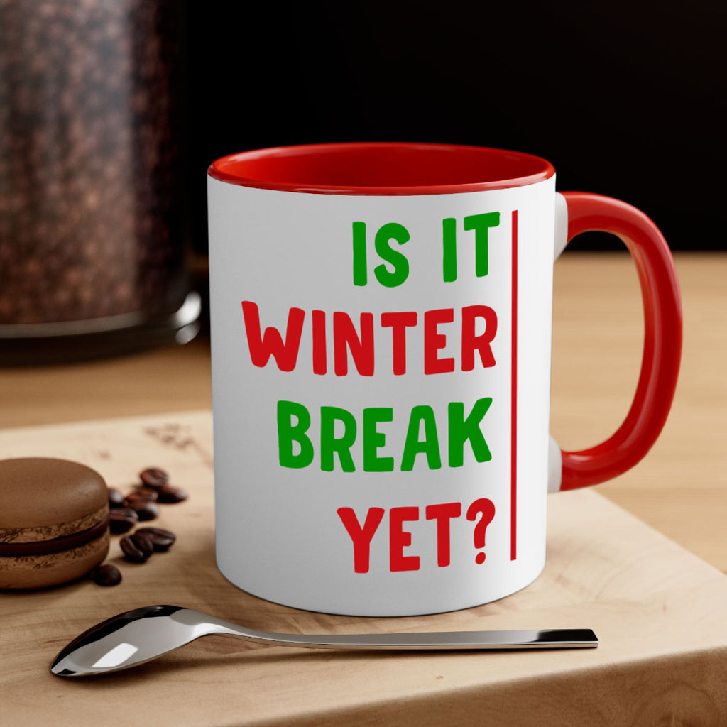 Is It Winter Break Yet 252#- winter-Mug / Coffee Cup