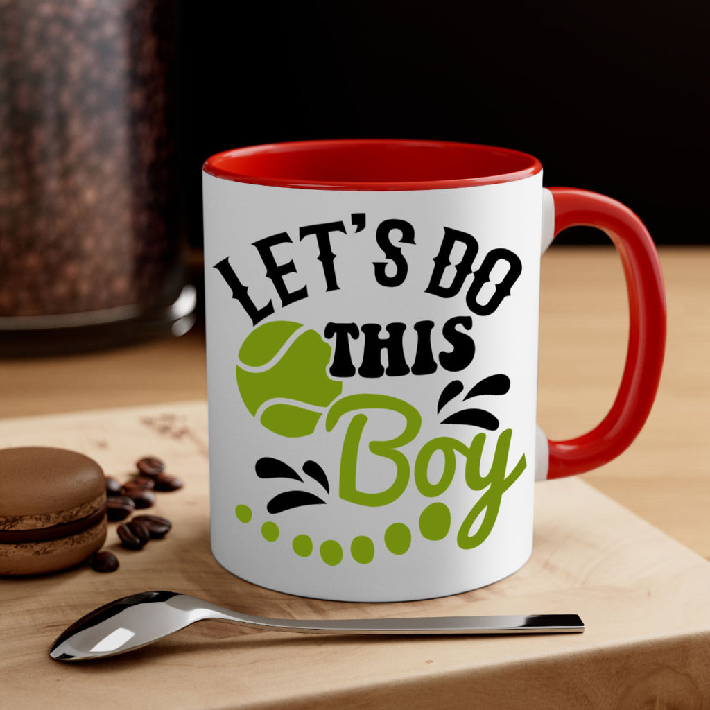 Let s Do This Boy 948#- tennis-Mug / Coffee Cup