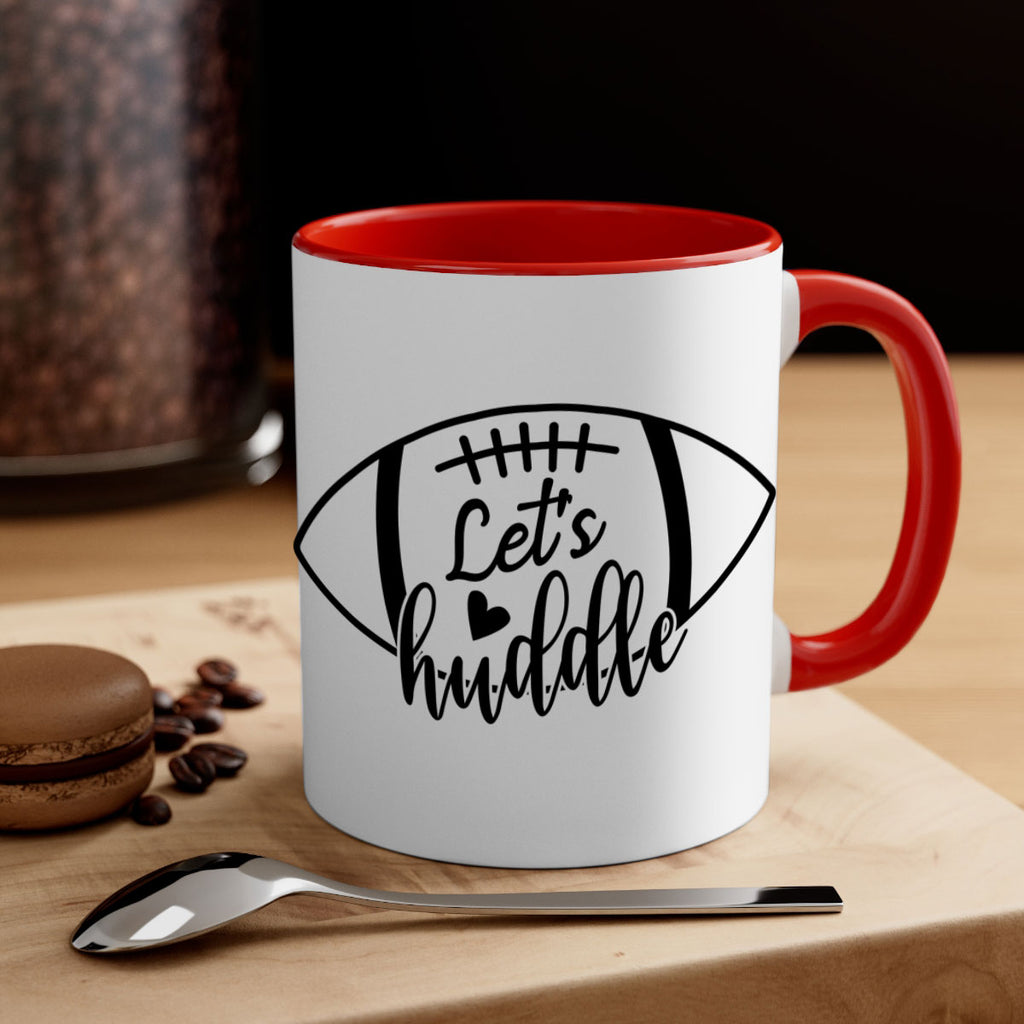 Lets huddle 926#- football-Mug / Coffee Cup