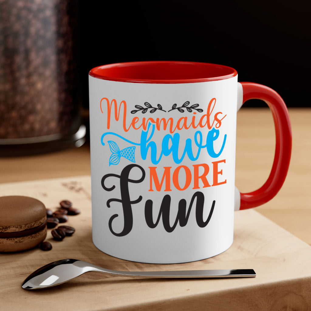 Mermaids Have More Fun 491#- mermaid-Mug / Coffee Cup