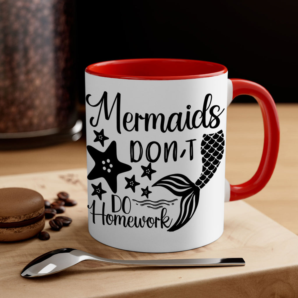 Mermaids dont do homework 486#- mermaid-Mug / Coffee Cup