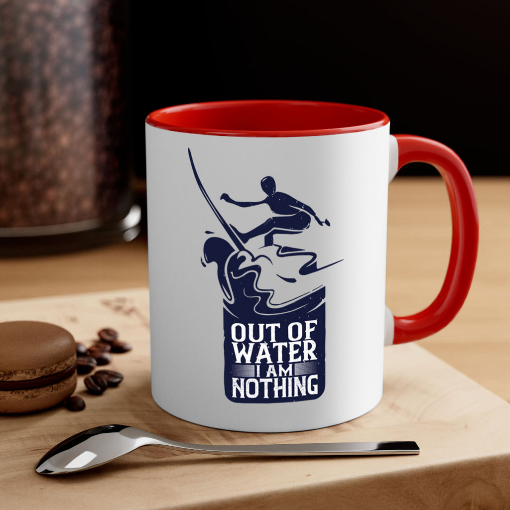 Out Of Water I Am Nothing 604#- surfing-Mug / Coffee Cup