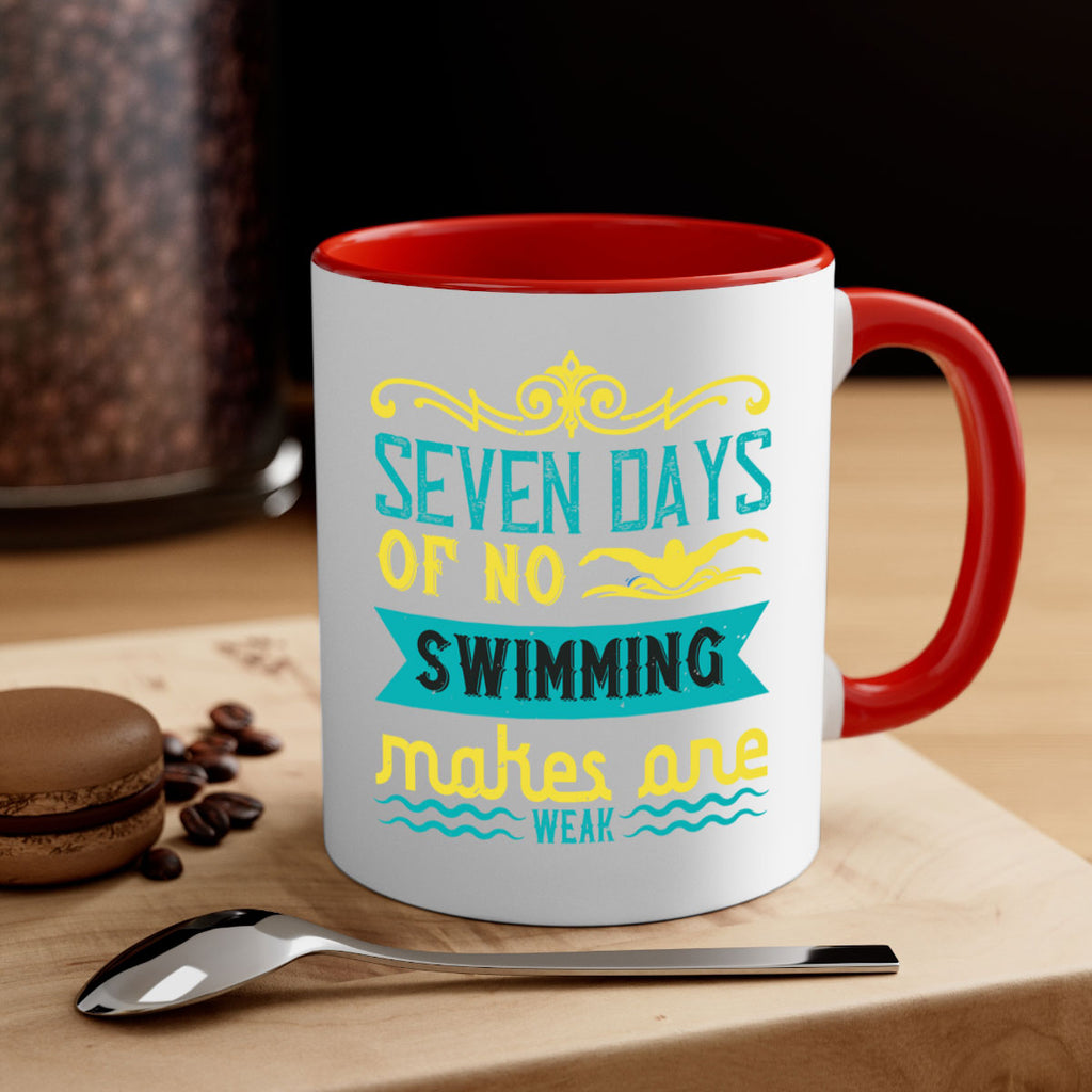 Seven days of no swiming 546#- swimming-Mug / Coffee Cup