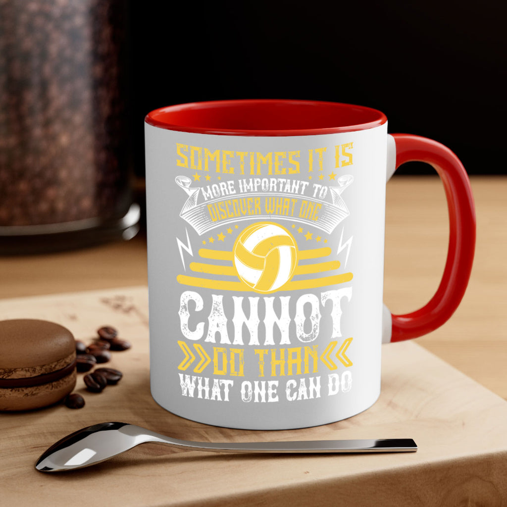 Sometimes it is more important to discover what one cannot do than what one can do Style 445#- volleyball-Mug / Coffee Cup