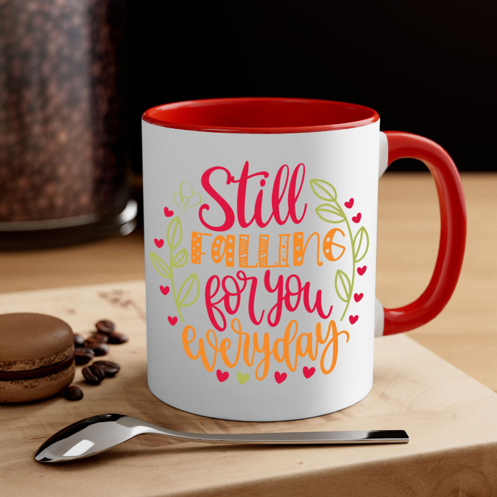Still Falling For You everyday 578#- fall-Mug / Coffee Cup