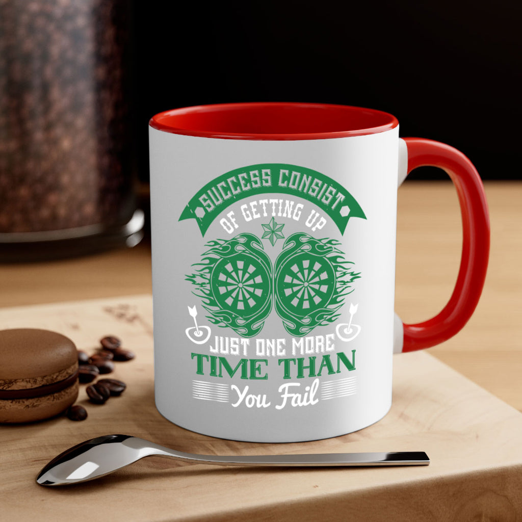 Success consist of getting up just one more time than you fail 1815#- darts-Mug / Coffee Cup