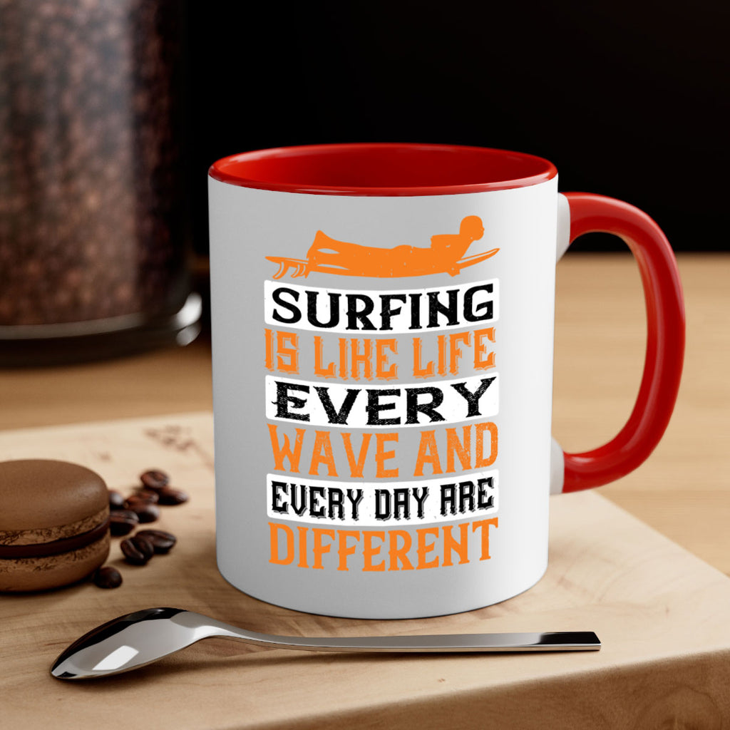 Surfing is like life Every wave and every day are different 417#- surfing-Mug / Coffee Cup