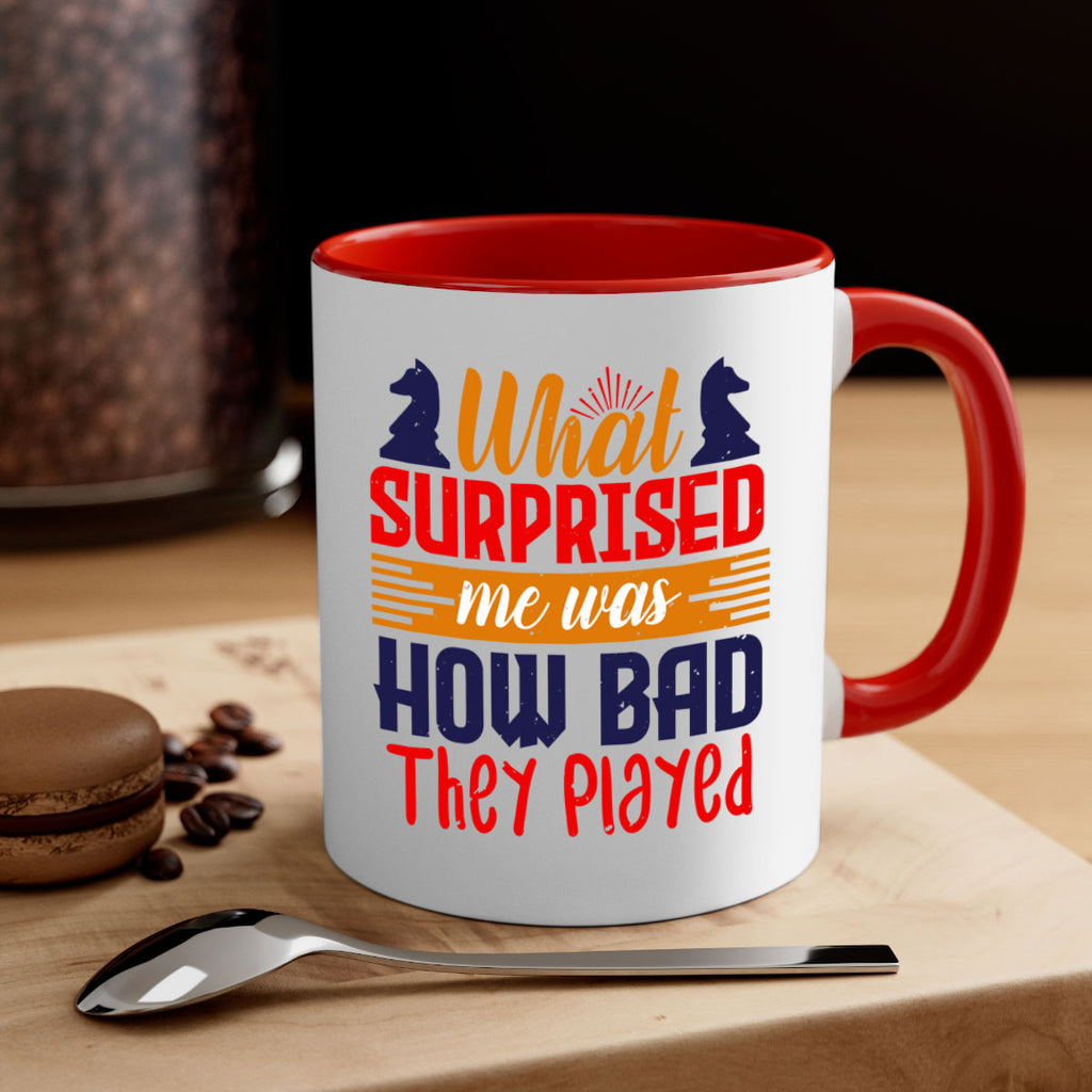 What surprised me was how bad they played 16#- chess-Mug / Coffee Cup