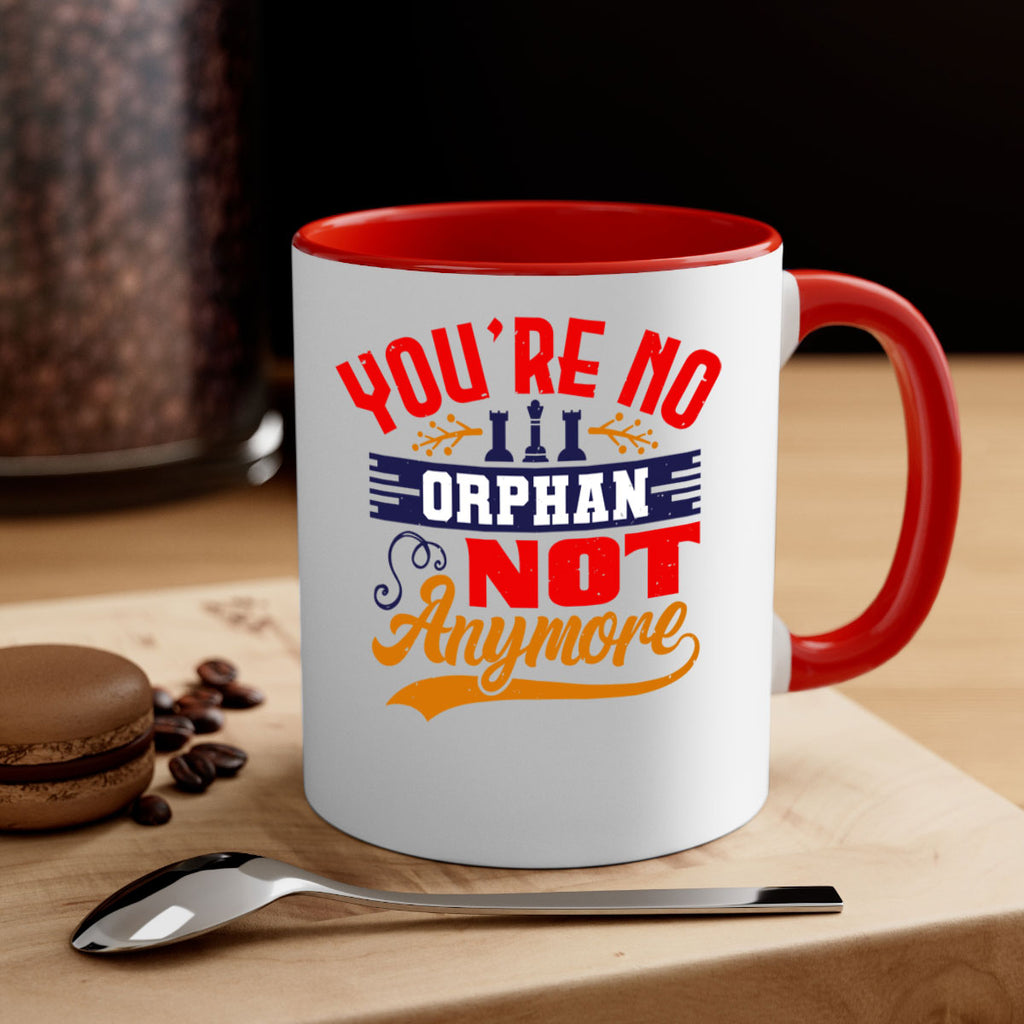 You’re no orphan not anymore 5#- chess-Mug / Coffee Cup