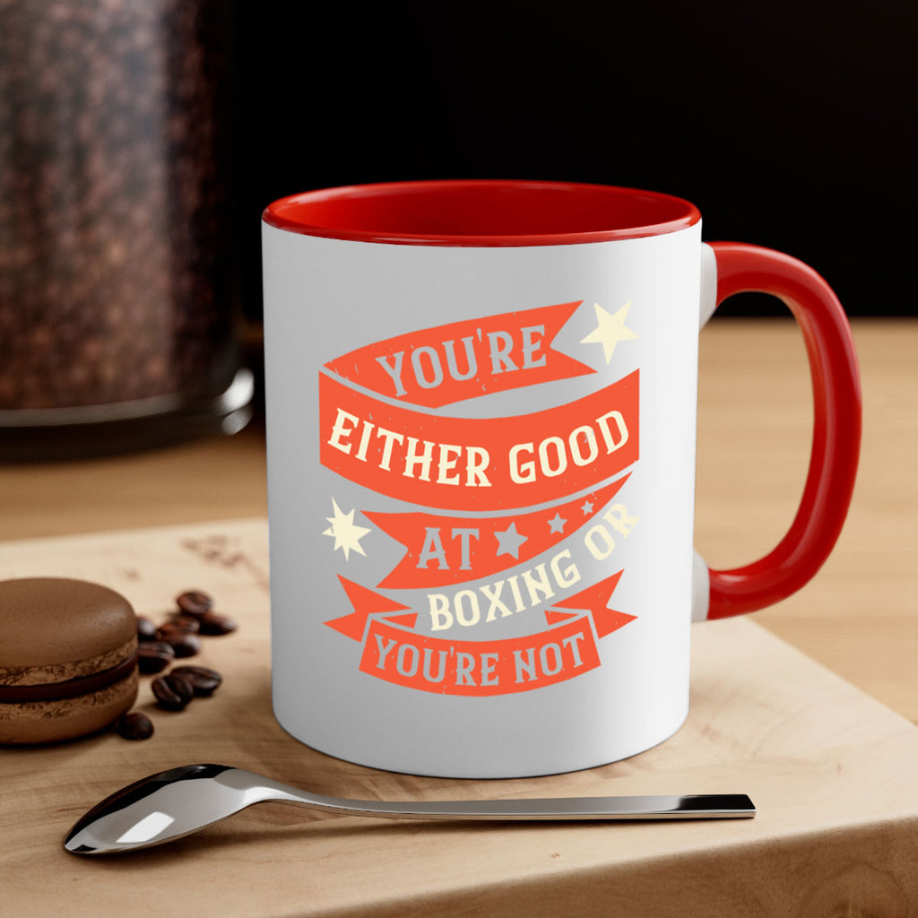Youre either good at boxing or youre not 1715#- boxing-Mug / Coffee Cup
