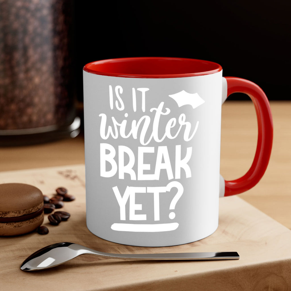 is it winter break yet 36#- wedding-Mug / Coffee Cup