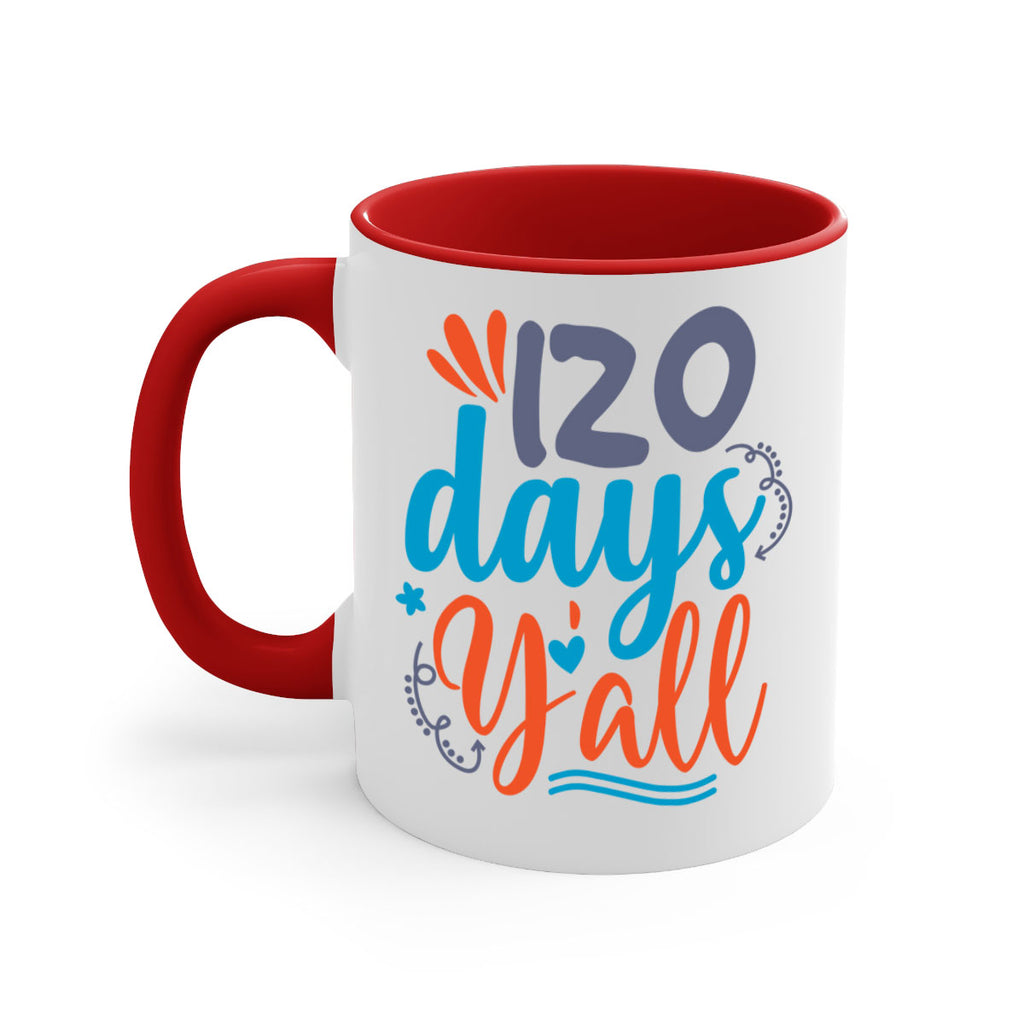 120 days yalll 9#- 100 days-Mug / Coffee Cup