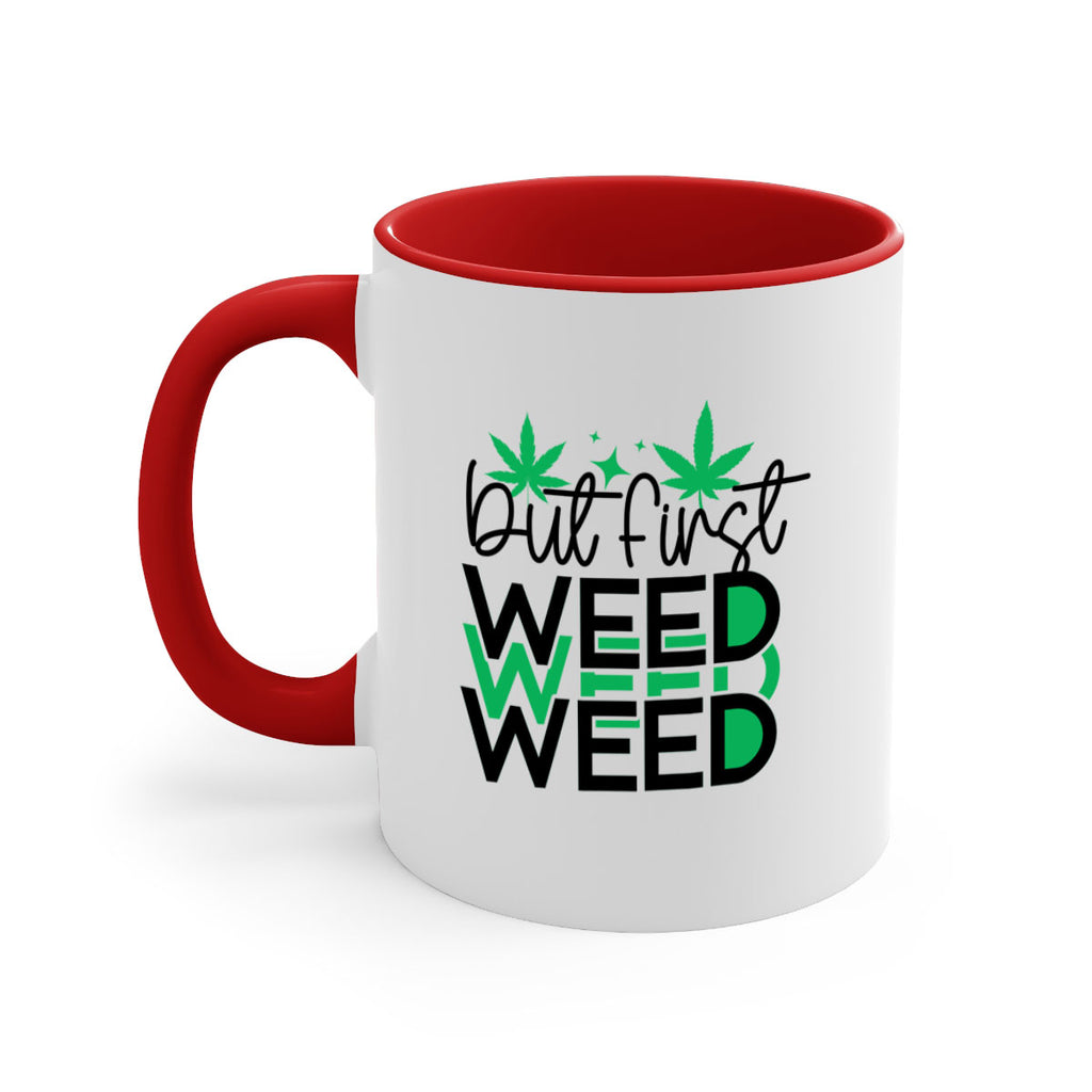 But First Weed 30#- marijuana-Mug / Coffee Cup