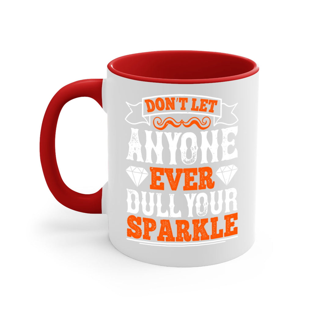 Don’t let anyone ever dull your sparkle 1554#- basketball-Mug / Coffee Cup