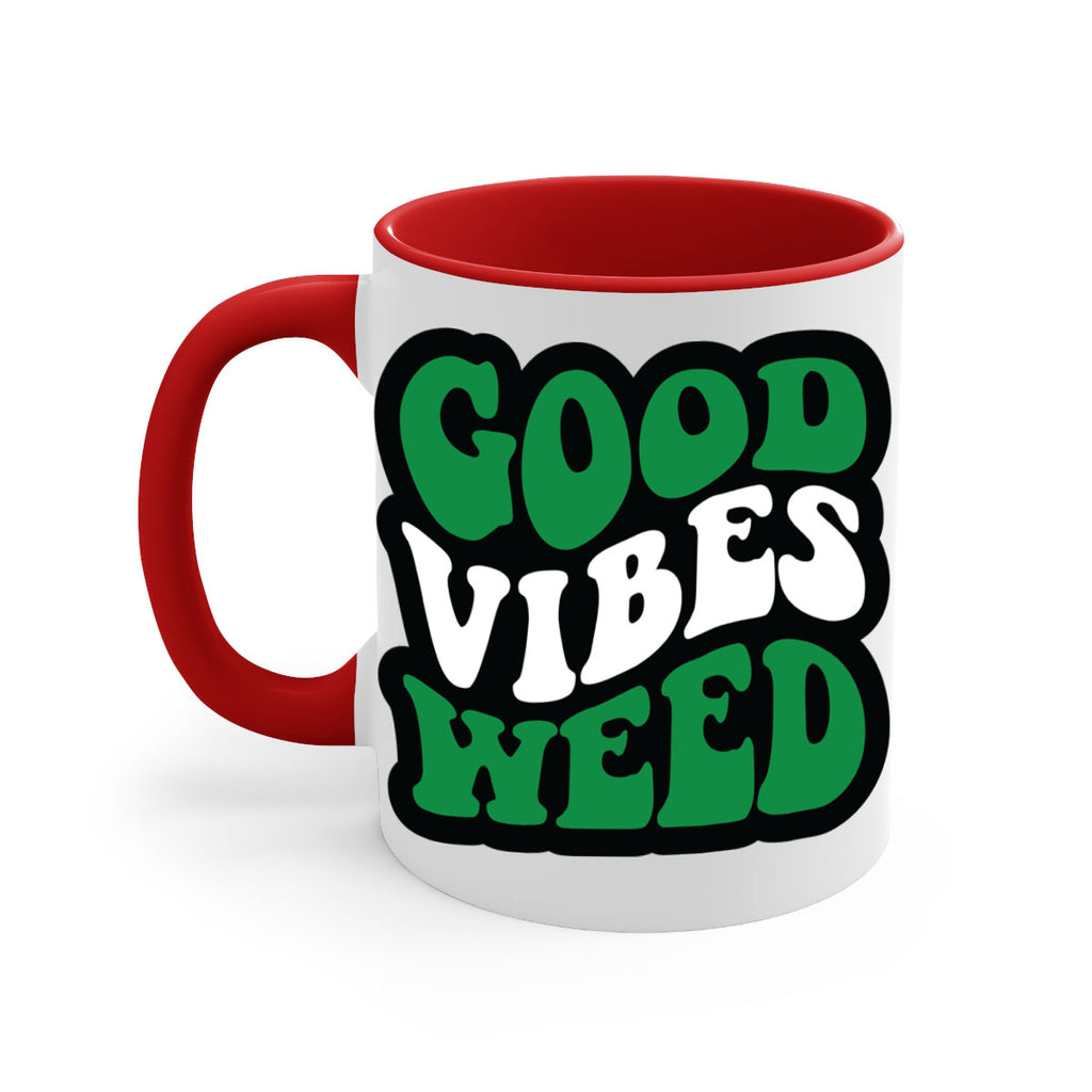 Good vibes weed 95#- marijuana-Mug / Coffee Cup