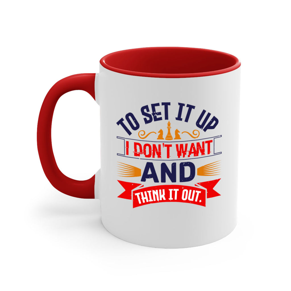 I dont want to set it up and think it out 47#- chess-Mug / Coffee Cup