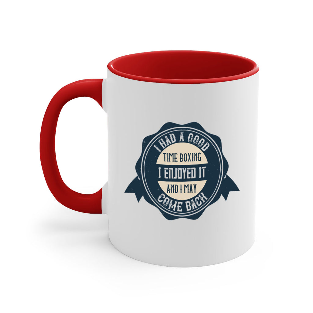 I had a good time boxing I enjoyed it and I may come back 2217#- boxing-Mug / Coffee Cup